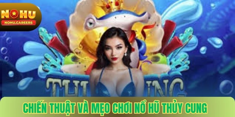 Chiến thuật Và Mẹo chơi nổ hũ thủy cung hiệu quả