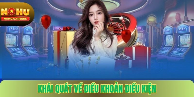 Khái quát về điều khoản điều kiện tại nohu