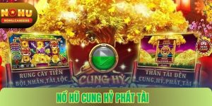 Nổ Hũ Cung Hỷ Phát Tài