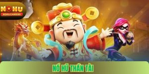 Nổ hũ thần tài nohu