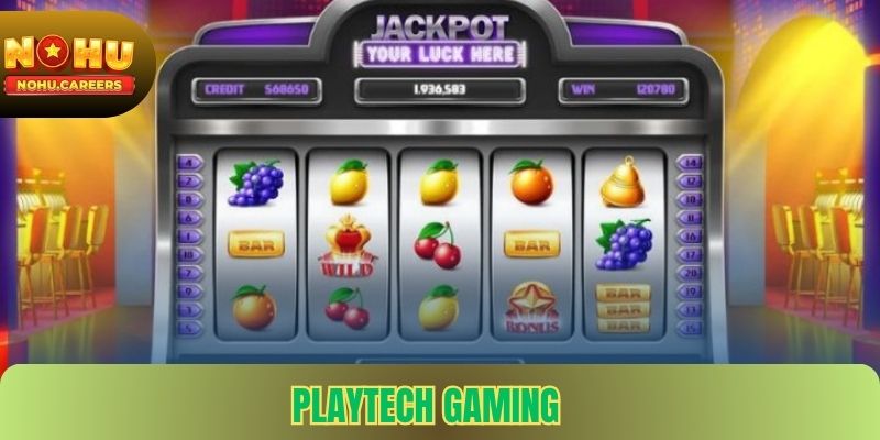 PLAYTECH GAMING Nohu